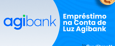 Empréstimo na Conta de Luz Agibank: Seu Guia Completo