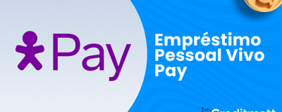 Empréstimo Pessoal Vivo Pay: Seu Guia Completo